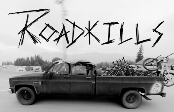 “ROADKILLS” A fILM BY RIDE OR DIE