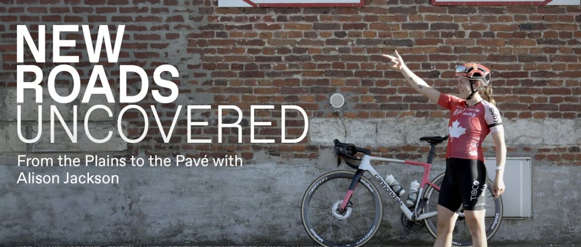 NEW ROADS UNCOVERED: FROM THE PLAINS THE PAVÉ WITH ALISON JACKSON